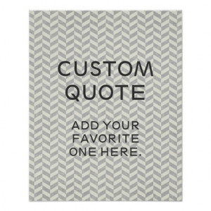 Custom Quote, Inspirational Poster, chevron zigzag