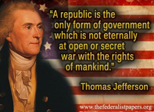 Thomas Jefferson Quote, A Republic and The Rights of Mankind