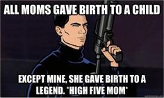 Archer... love that show! More