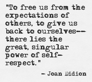 Joan Didion on the expectations of others