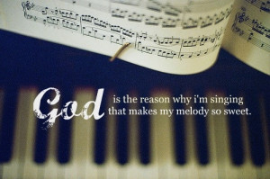 God is the reason why I'm singing...