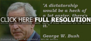 George W. Bush Quotes and Sayings, dictatorship, wise