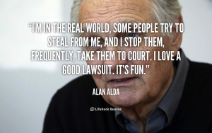 quote-Alan-Alda-im-in-the-real-world-some-people-6558.png