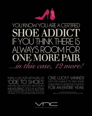What a great quote - I fear I am a shoe addict...