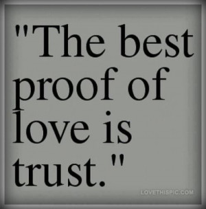 ... Quotes 3, Inspiration, Trust Love Quotes, Proof, Things, Living, Trust