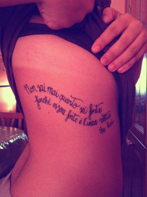 Quotes About Being Strong Tattoos You never know how strong you