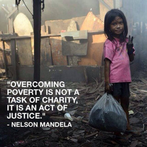 Vaincre la pauvreté ce n'est pas un geste de charité, c'est un acte ...