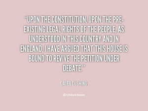 Upon the Constitution, upon the pre-existing legal rights of the ...
