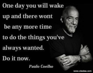 ... Thought-Inspirational Thoughts-quotes-Paulo-Coelho-Wake up-pictures