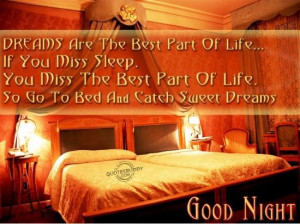 ... best part of life so go to bed and catch sweet dreams good night quote