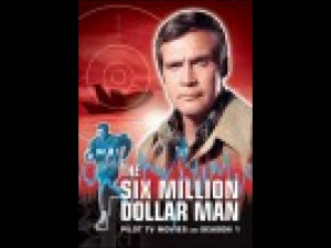 The Six Million Dollar Man :