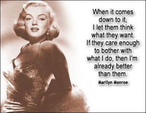 Think What They Want - Marilyn Monroe Quote