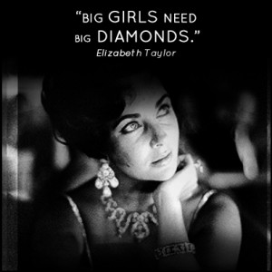 diamonds # quote # elizabethtaylor www fashionandmovies com