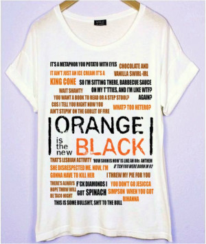 OITNB funny quotes T-shirt