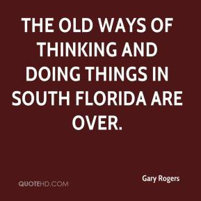 Gary Rogers - The old ways of thinking and doing things in South ...
