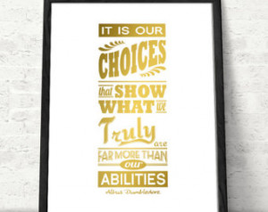 Albus Dumbledore 'Choices' Quote - Harry Potter with Gold Foil Effect ...