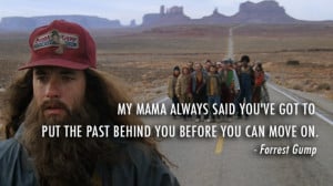 Quote-Forrest-Gump-put-the-past-behind-you-let