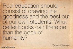 Real Education Should Consist Of Drawing The Goodness And The Best Out ...