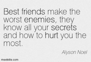 Best Friends Make The Worst Enemies They Know All Your Secrets And How ...