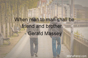 Brotherhood Quotes Bible Brotherhood-when man to man