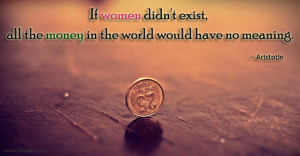 Funny Thoughts-Quotes-Aristotle-Women-Money-World-Best Quotes