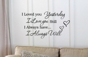 ... always have I always will Vinyl wall art Inspirational quotes and