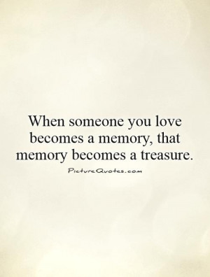 Love Quotes In Loving Memory Quotes Treasure Quotes