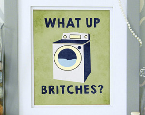 ... Laundry Room Wall Art, Laundry Decor, Witty Art Print, Funny Quote 8 x