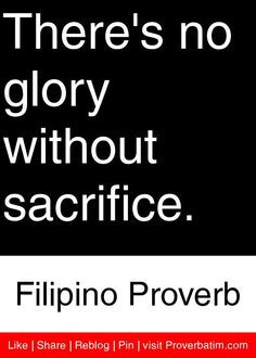 ... sacrifice filipino proverb # proverbs # quotes more proverbs quotes