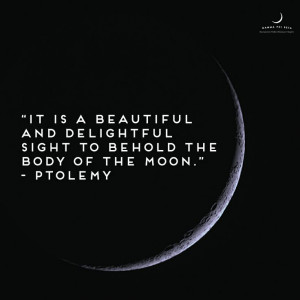 It is a beautiful and delightful sight to behold the body of the moon ...