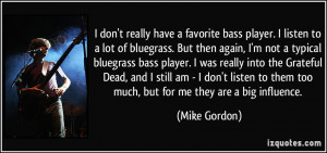 More Mike Gordon Quotes