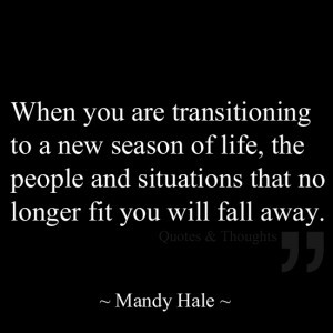 When you are transitioning to a new season of life, the people and ...