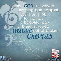 Encouragement - God can bring good music out of broken chords - Pure ...