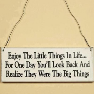 enjoy the little things