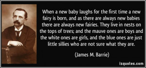 When a new baby laughs for the first time a new fairy is born, and as ...