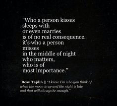 It's who a person misses in the middle of the night ..... do you agree ...