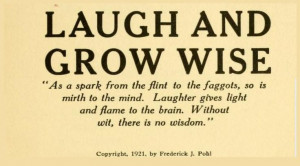 Laugh and grow wise