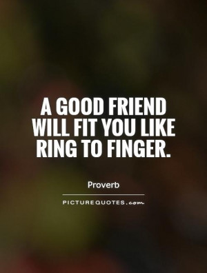 Friend Quotes Good Friend Quotes Proverb Quotes
