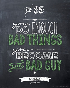 Burn Notice Life Lessons & Quotes - #35 Sam Axe/Bruce Campbell