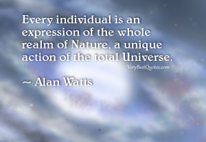individual quotes, “Every individual is an expression of the whole ...