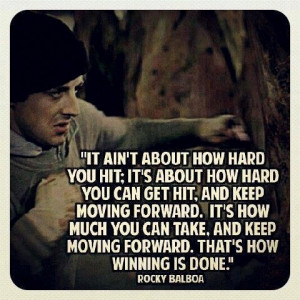 It's not about how hard you hit - it's about how hard you can get hit ...