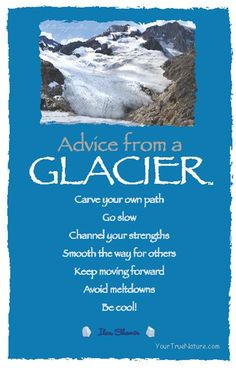 Advice from a Glacier More