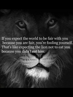 Lions will not be swayed by the opinions of sheep.