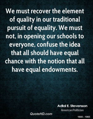 ... have equal chance with the notion that all have equal endowments