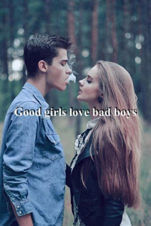Good Girls Love Bad Boys