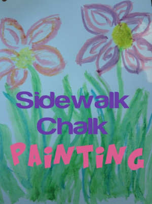 Sidewalk Chalk Painting is a fun, creative outlet for kids of all ages ...