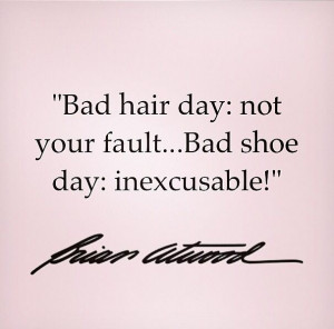 Shoes shoes shoes ...Brian Atwood quotes