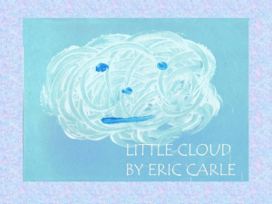 LITTLE CLOUD BY ERIC CARLE