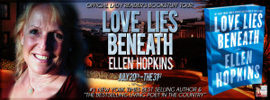 ... : Love Lies Beneath by Ellen Hopkins {Book Review, Quotes & Giveaway