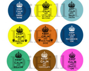 Keep Calm Carry On Sayings 4x6 Coll age Sheet 1 inch Circles ...
